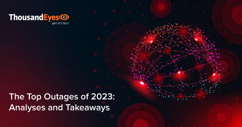 Thumbnail Image for The Top Outages of 2023: Analyses and Takeaways