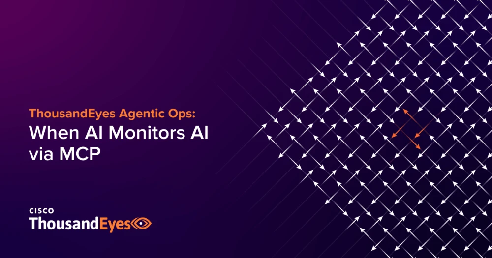 Thumbnail Image for Cisco ThousandEyes AgenticOps: When AI Monitors AI via MCP
