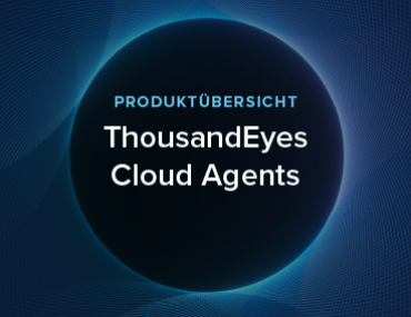 Blog Thumbnail: ThousandEyes Cloud Agents