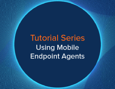 Blog Thumbnail: Using Mobile Endpoint Agents