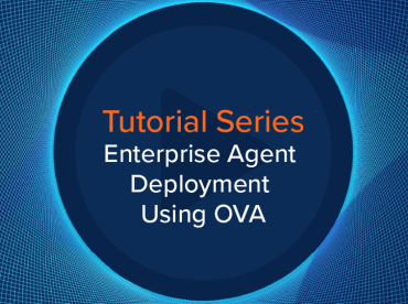 Blog Thumbnail: Enterprise Agent Deployment Using OVA
