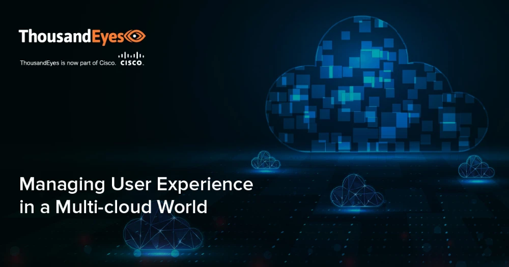 Thumbnail Image for Managing User Experience in a Multi-cloud World