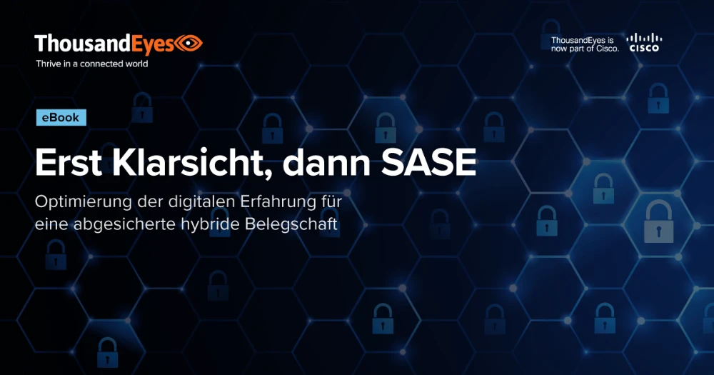 Thumbnail Image for Erst Klarsicht, dann SASE: Optimierung der digitalen Erfahrung für eine abgesicherte hybride Belegschaft