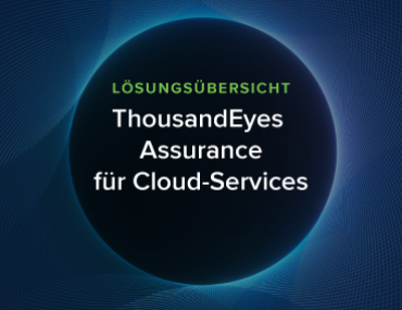 Blog Thumbnail: ThousandEyes Assurance für Cloud-Services