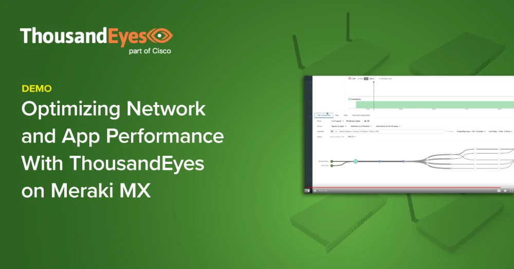 Thumbnail Image for Optimizing Network and App Performance With ThousandEyes on Meraki MX
