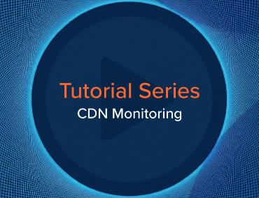 Blog Thumbnail: Tutorial: CDN Monitoring