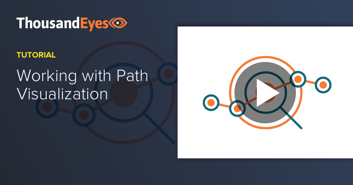 Working with Path Visualization | ThousandEyes