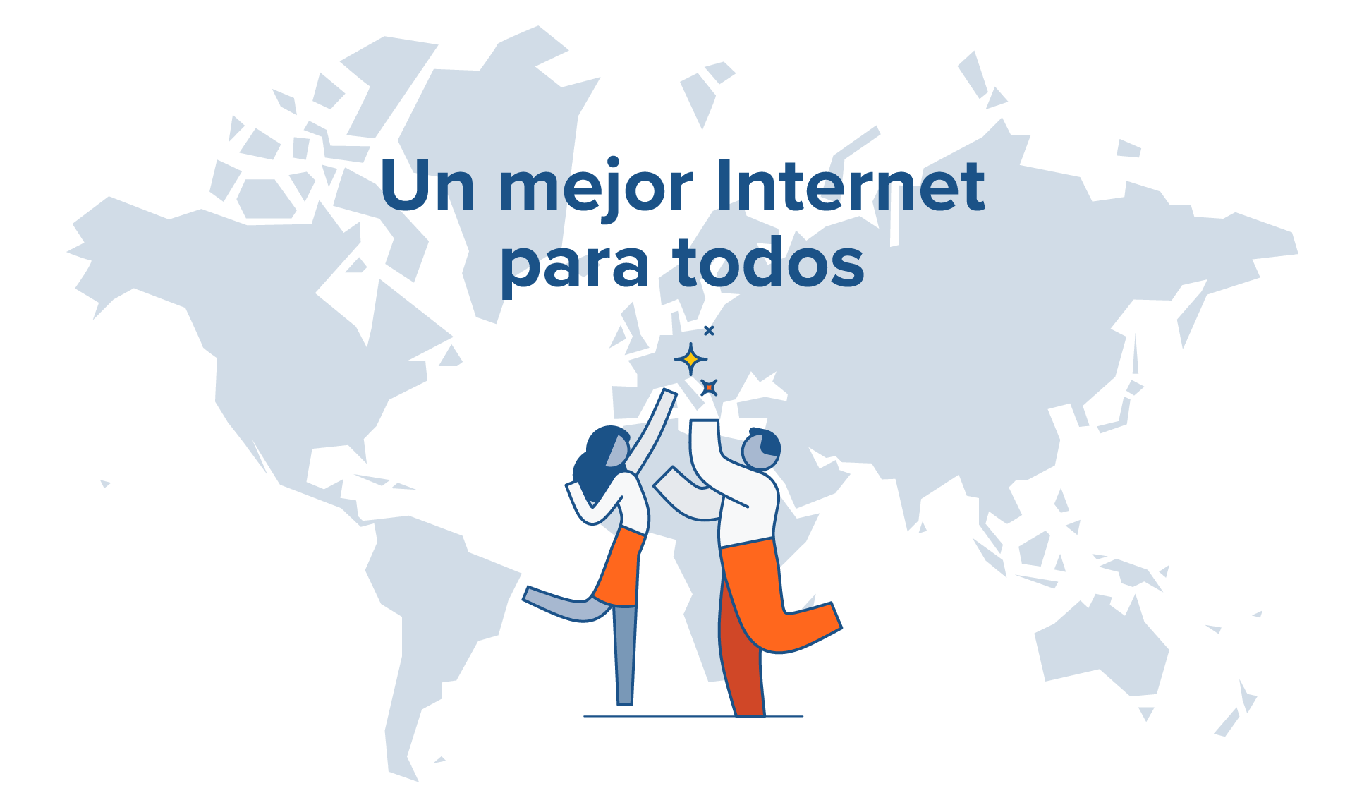 Un mapa del mundo con gente chocando las manos y el texto: Un mejor Internet para todos