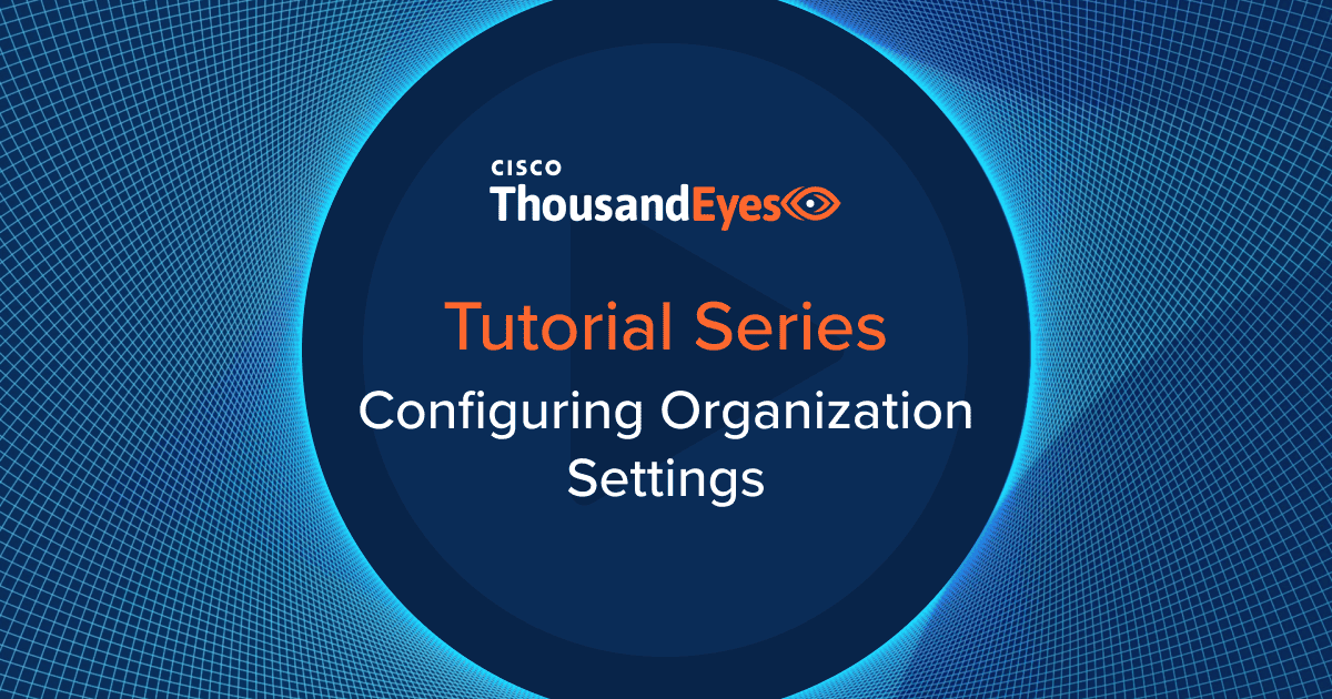 Tutorial: Configuring Organization Settings